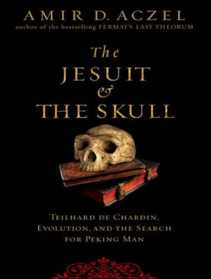The Jesuit and the Skull - Amir D. Aczel