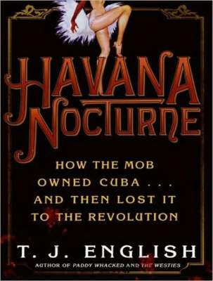 Havana Nocturne - T. J. English