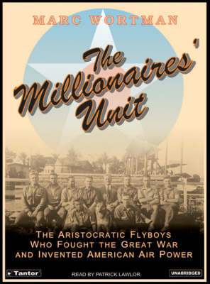 The Millionaires' Unit - Marc Wortman