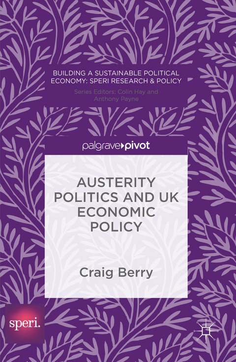 Austerity Politics and UK Economic Policy -  Craig Berry