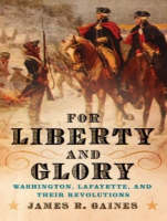 For Liberty and Glory - James R. Gaines