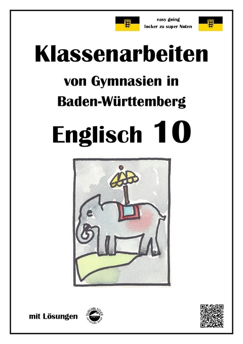 Englisch 10 - Klassenarbeiten von Gymnasien aus Baden-Württemberg mit Lösungen - Monika Arndt