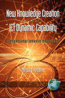 New Knowledge Creation Through ICT Dynamic Capability -  Mitsuru Kodama