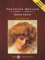 Sister Carrie - Theodore Dreiser