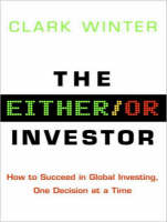 The Either/Or Investor - Clark Winter