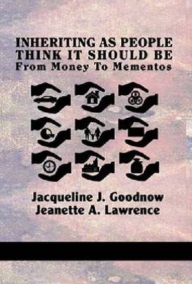 Inheriting As People Think It Should Be -  Jacqueline J Goodnow,  Jeanette A Lawrence
