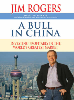 A Bull in China - Jim Rogers