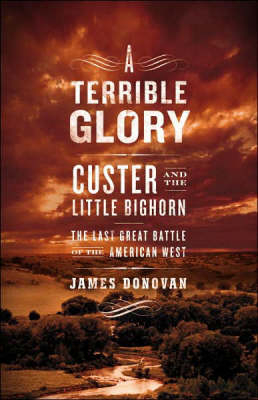 A Terrible Glory - James Donovan