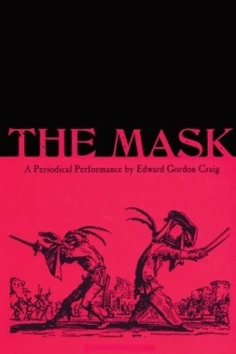 The Mask: A Periodical Performance by Edward Gordon Craig - 