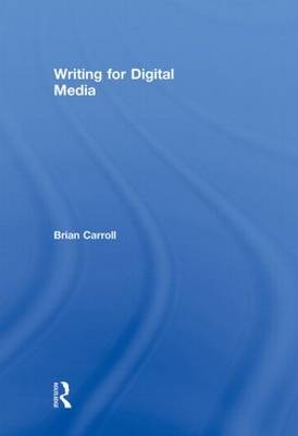 Writing for Digital Media - Brian Carroll