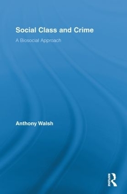 Social Class and Crime - Anthony Walsh