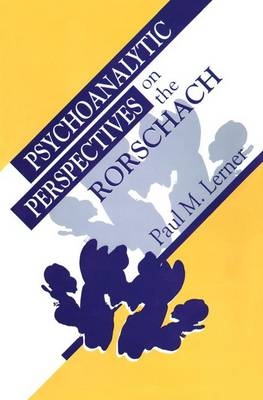 Psychoanalytic Perspectives on the Rorschach - Paul M. Lerner