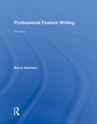 Professional Feature Writing - Bruce Garrison