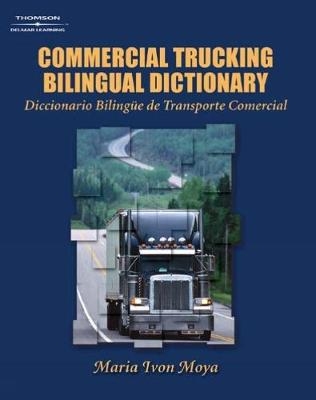 Commercial Trucking Bilingual Dictionary - Maria Moya