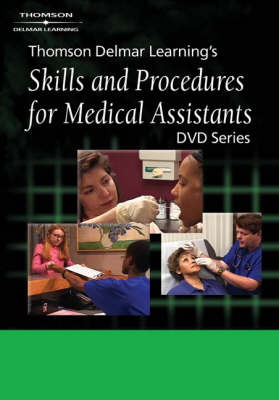 Delmar S Skills and Procedures for Medical Assistants DVD #1 -  Delmar Thomson Learning,  Delmar Publishers,  Delmar Learning, Cengage Learning Delmar
