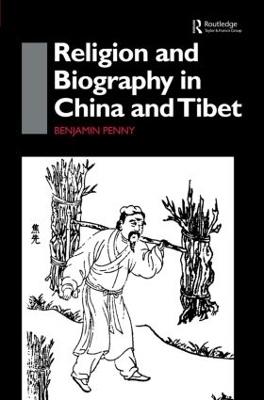 Religion and Biography in China and Tibet - Benjamin Penny