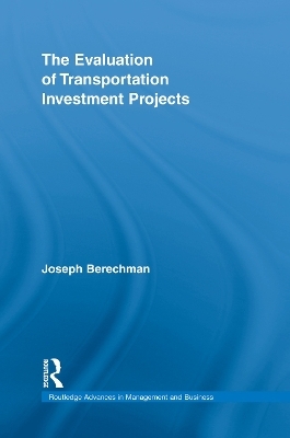 The Evaluation of Transportation Investment Projects - Joseph Berechman