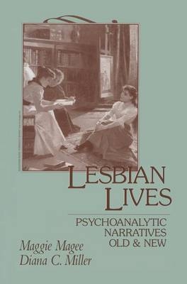 Lesbian Lives - Maggie Magee, Diana C. Miller