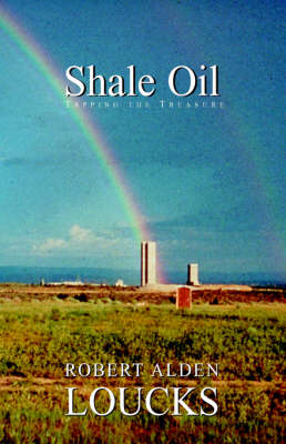 Shale Oil - Robert Alden Loucks