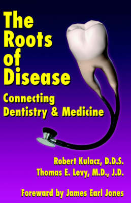 The Roots of Disease - Robert Kulacz