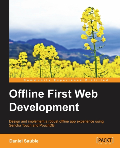 Offline First Web Development -  Sauble Daniel Sauble
