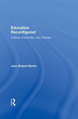 Education Reconfigured - Jane Roland Martin