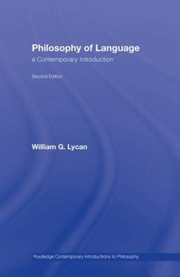 Philosophy of Language - William G Lycan, William G. Lycan