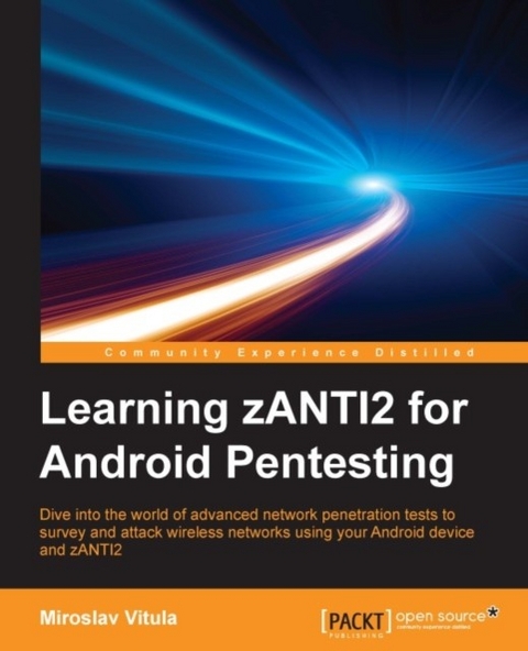 Learning zANTI2 for Android Pentesting -  Vitula Miroslav Vitula