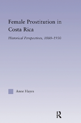 Female Prostitution in Costa Rica - Anne Hayes