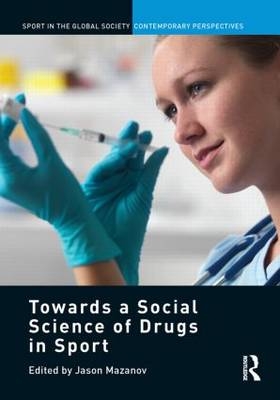 Towards a Social Science of Drugs in Sport - 