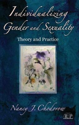 Individualizing Gender and Sexuality - Nancy J. Chodorow