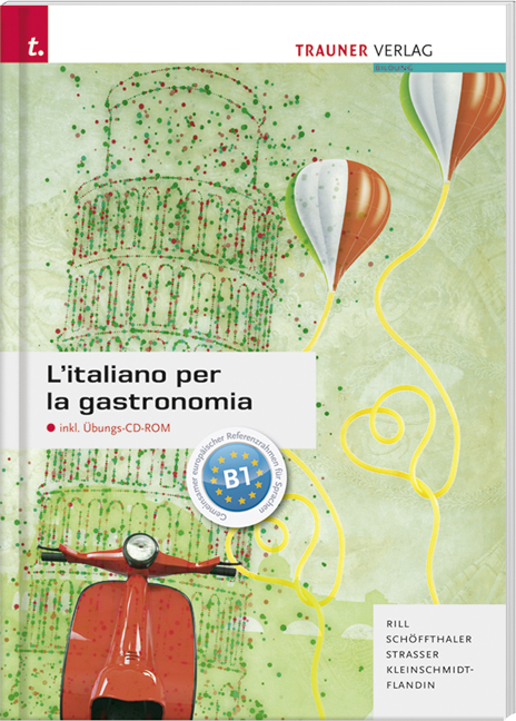 L'italiano per la gastronomia inkl. Übungs-CD-Rom - Isabella Rill, Friedrich Schöffthaler, Stefan Strasser, Colette Kleinschmidt-Flandin