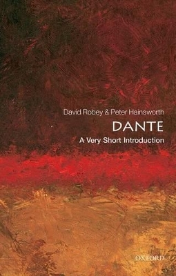 Dante: A Very Short Introduction - Peter Hainsworth, David Robey