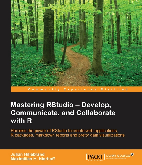 Mastering RStudio - Develop, Communicate, and Collaborate with R -  Hillebrand Julian Hillebrand,  Nierhoff Maximilian H. Nierhoff