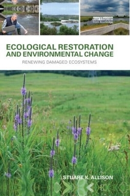 Ecological Restoration and Environmental Change - Stuart K. Allison