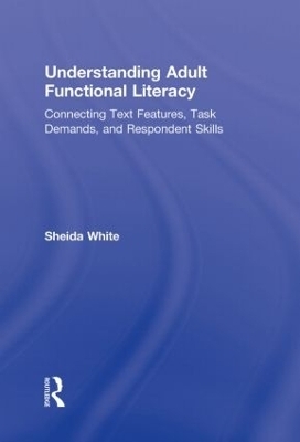 Understanding Adult Functional Literacy - Sheida White