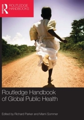 Routledge Handbook of Global Public Health - 
