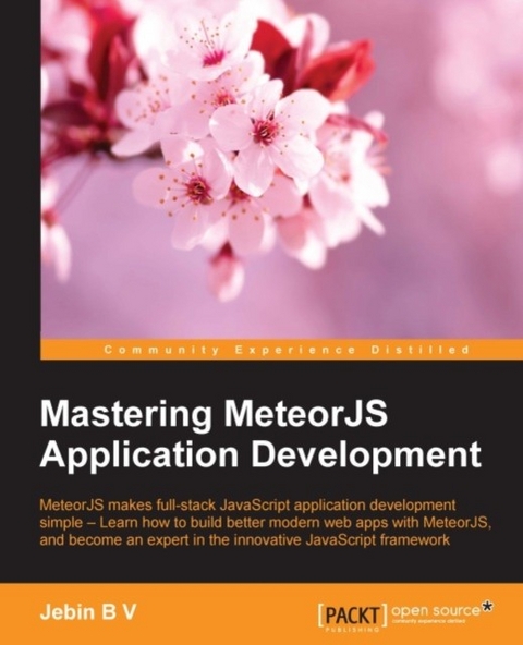 Mastering MeteorJS Application Development -  V Jebin B V