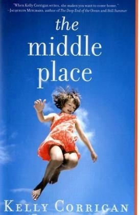 The Middle Place - Kelly Corrigan