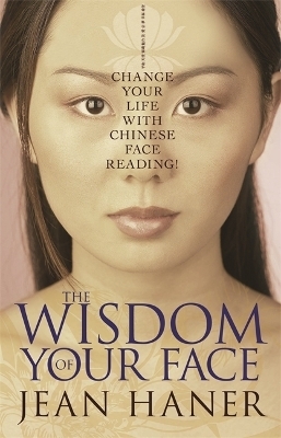 The Wisdom of Your Face - Jean Haner