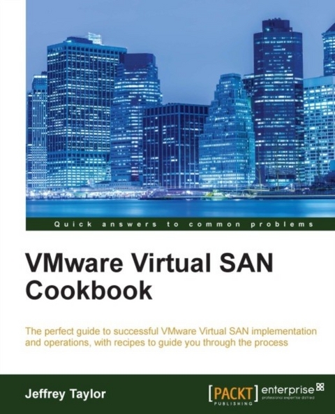 VMware Virtual SAN Cookbook -  Taylor Jeffrey Taylor