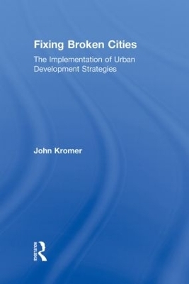 Fixing Broken Cities - John Kromer