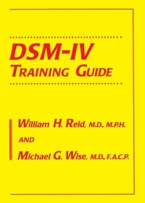 DSM-IV Training Guide - William H. Reid, Michael G. Wise