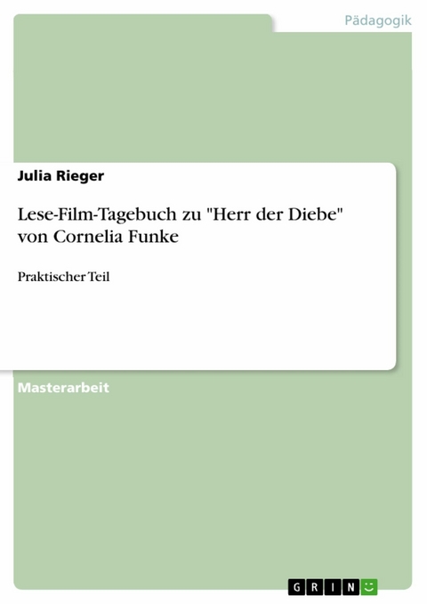 Lese-Film-Tagebuch zu 'Herr der Diebe' von Cornelia Funke -  Julia Rieger