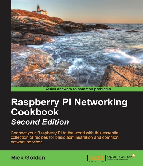 Raspberry Pi Networking Cookbook - Second Edition - Rick Golden