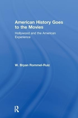 American History Goes to the Movies - W. Bryan Rommel Ruiz