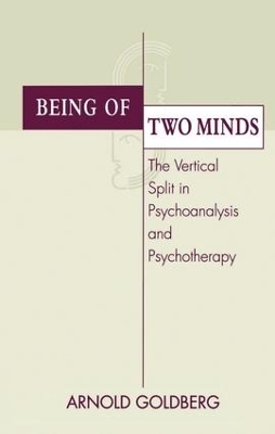 Being of Two Minds - Arnold I. Goldberg