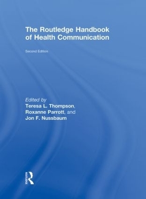 The Routledge Handbook of Health Communication - 