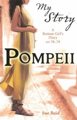 My Story: Pompeii - Sue Reid