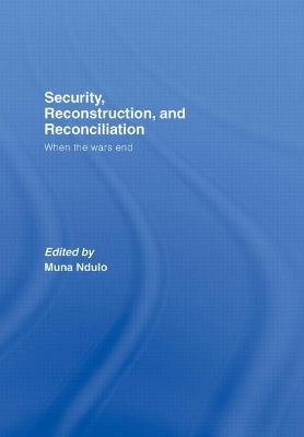 Security, Reconstruction, and Reconciliation - 